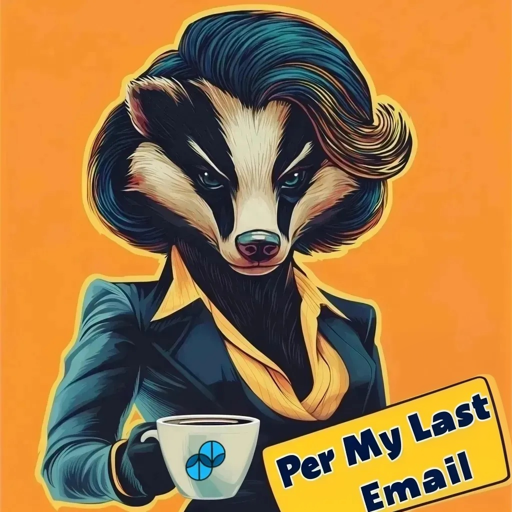 Illustration of Sumato Coffee’s Per My Last Email blend – stylish badger in a blazer holding a mug, with bold yellow text reading “Per My Last Email” on orange background